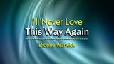 I'll Never Love This Way Again - Dionne Warwick ( KARAOKE )