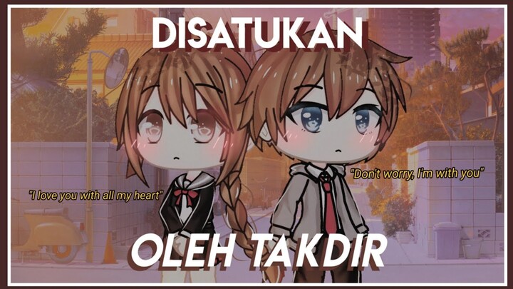 Disatukan Oleh Takdir | Gacha Life Indonesia Mini Movie | Original