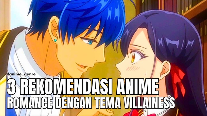 3 Rekomendasi Anime Romance dengan Tema Villainess yang Wajib Banget Kamu Tonton! 😍✨
