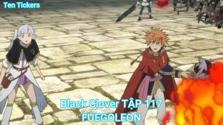 Black Clover TẬP 117-FUEGOLEON