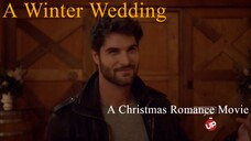 A Winter Wedding (2017) A Wedding Wonderland