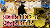 Kaikai Kitan
Gojo Piano_1