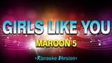 Girls Like You - Maroon 5 [Karaoke Version]