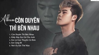 Album Còn Duyên Thì Bên Nhau Thái Học Những Ca Khúc Nhạc Trẻ Hay Nhất