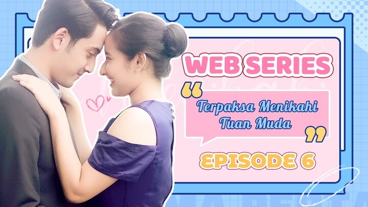 Terpaksa Menikahi Tuan Muda 06 : Jangan Menyentuh Wanitaku
