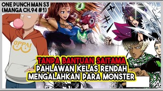 (Manga OPM 94 #1) | TANPA SAITAMA!!! Pahlawan Kelas Rendah Mampu Mengalahkan Para Monster!!