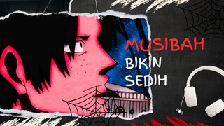 MUSIBAH BIKIN SEDIH (AMV ONE PIECE)