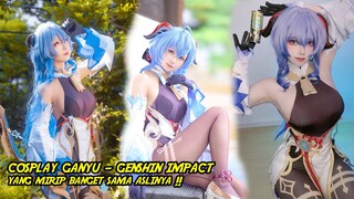 Cosplay Ganyu Dari Genshin Impact Yang Mirip Banget Sama Aslinya