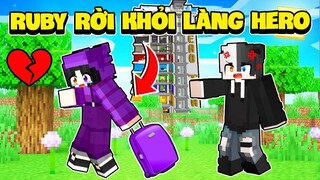 Noob Ruby Quyết Định Rời Khỏi " LÀNG HERO TEAM " Chỉ Vì Lí Do Là...