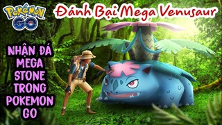 Đối Đầu Mega Venusaur Nhận Đá Mega Trong Pokemon Go! Confront Mega Venusaur Get Mega Stones!