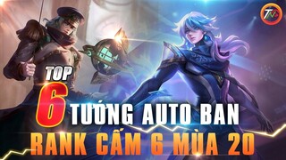 Liên quân Top 6 Tướng nên Auto Cấm  Mùa 20 Rank Cấm 6 Tướng phiên bản chiến trường 4.0 TNG