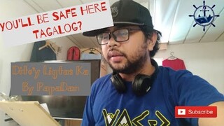 You'll be safe here Tagalog