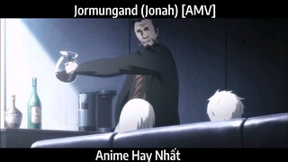 Jormungand (Jonah) [AMV] hay Nhất