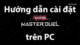 Hướng dẫn sử dụng VPN để cài đặt Yu-Gi-Oh! Master Duel
