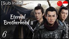 [Sub Indo] Eternal Brotherhood S.2 – Eps. 06 (2025)