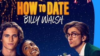 How to Date Billy Walsh – SUBTITLE INDONESIA (2024)