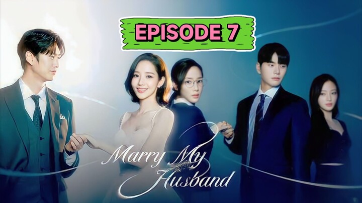 marry my husband episode 7 sub indo bstation