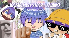 Kompilasi Short Eliano - November 2022