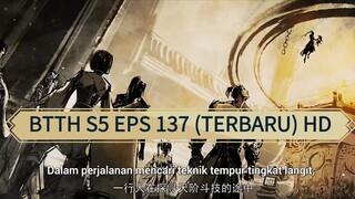 BTTH S5 EPS 137 (TERBARU) (HD)
