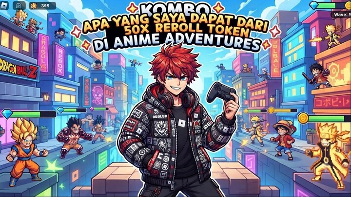 WHAT 50X REROLL TOKEN GOT ME IN ANIME ADVENTURES #shorts