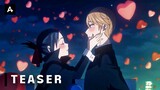 Kaguya-sama: Love is War -The First Kiss Never Ends - Official Teaser | AnimeStan