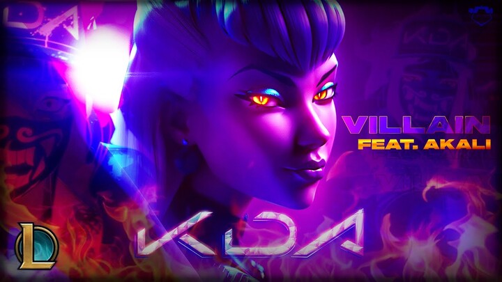 K/DA ft AKALI rap - 'VILLAIN' (Pop/Stars & The Baddest Remix)