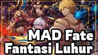 MAD Fate
Fantasi Luhur