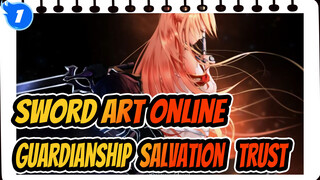 Sword Art Online
Guardianship, salvation, & trust._1