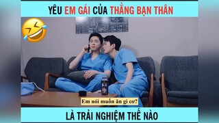 Yêu em gái bạn  thân là loại cảm giác gì #videohai