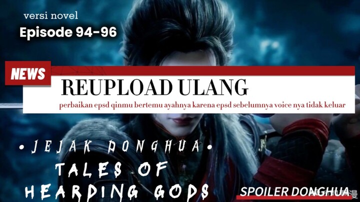 ❗Reupload QINMU BERTEMU AYAHNYA❗epsd 94-96 🕯️Tales Of Hearding Gods