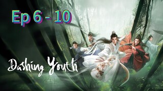 Dashing Youth Episode 6 - 10