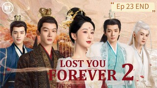 Lost You Forever Season 2 Episode 23 END