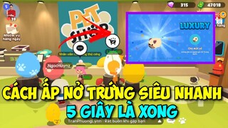 Play Together | Hướng Dẫn Ấp Trứng Pet Trong Play Together Nở Thành Công Trong 5s | Lão Gió