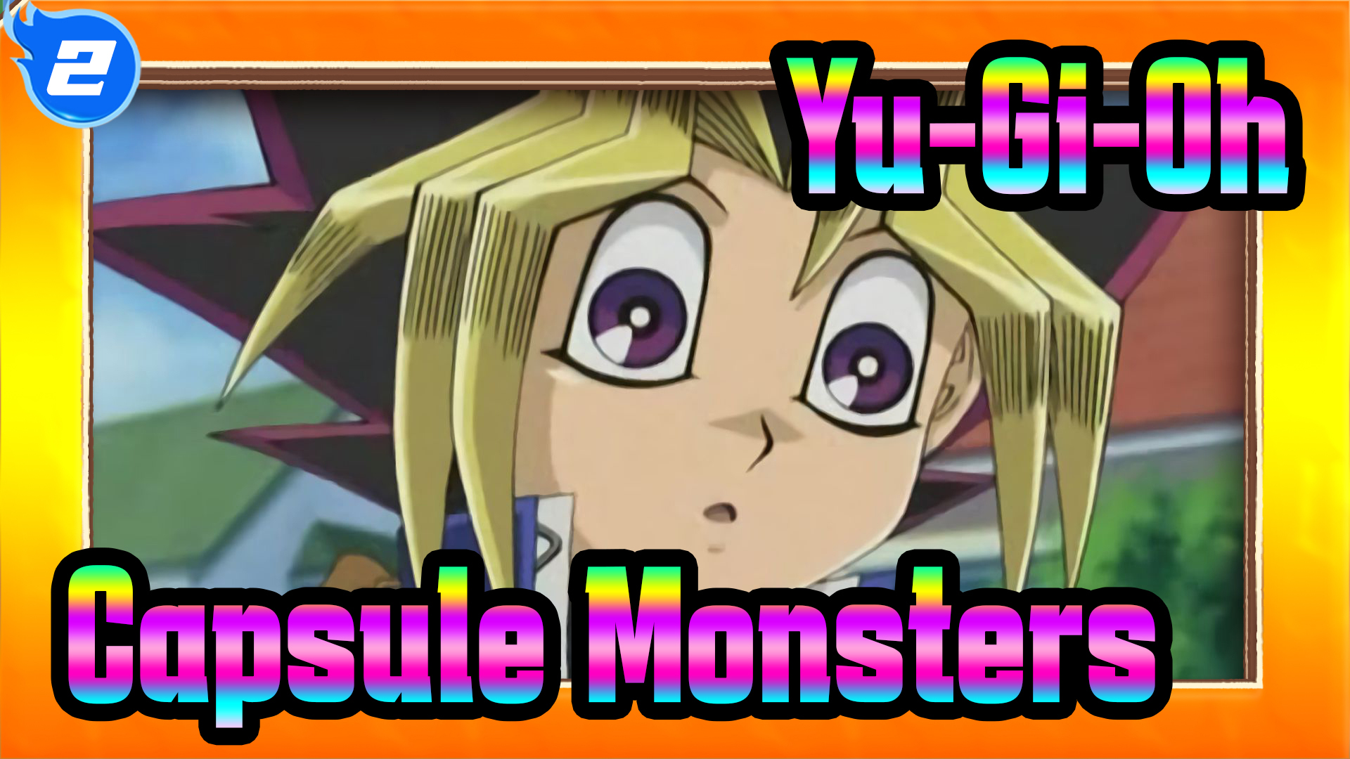 Yu-Gi-Oh Capsule Monsters_UB2 - Bilibili