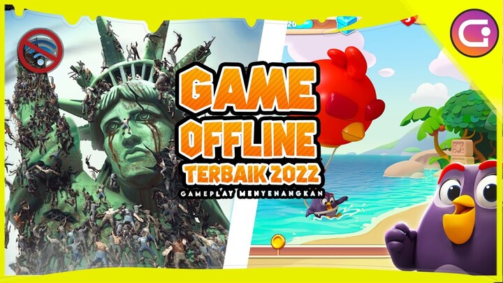 7 Game Android Offline Terbaik tahun 2022 Gameplay menyenangkan Grafik HD
