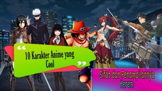 10 Karakter Anime Paling Keren || Sifat dan Penampilannya juga Keren!