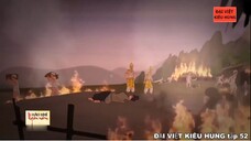 52 Đại Việt kiêu hùng - Vua Trần Thái Tông du hành đất Tống và thân chinh đi đánh Chiêm Thành