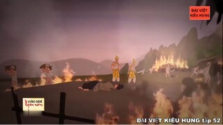 52 Đại Việt kiêu hùng - Vua Trần Thái Tông du hành đất Tống và thân chinh đi đánh Chiêm Thành