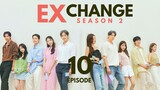 EXchange Season 2 (2022) Episode 10