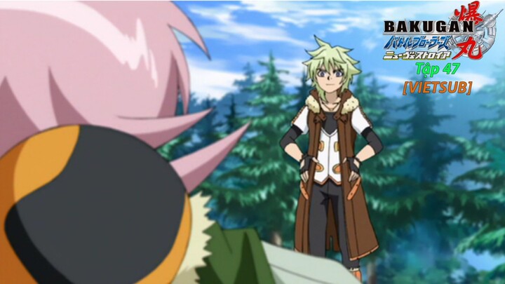 Bakugan Battle Brawlers - New Vestroia [Japanese] Vietsub -Tập 47  Chiến Binh Bakugan SS2