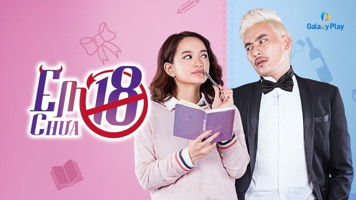 [FHD] Em Chưa 18 - PHIM VIỆT NAM CHIẾU RẠP