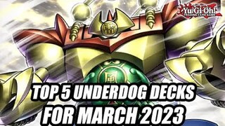 Top 5 Underdog Yu-Gi-Oh! Decks For March 2023