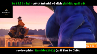 REVIEW PHIM : Quái thú so chiêu (p1) #rvphimhoathinh