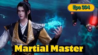 Martial Master Eps 394