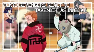 Tokyo Revengers react to Takemichi as Inosuke | TakeHina/InoAoi | 1/1