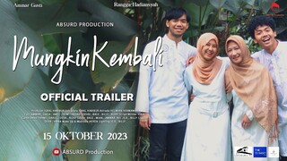 " MUNGKIN KEMBALI " Short Movie Baper !! ( TRAILER )