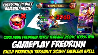 GAMEPLAY FREDRINN BUFF❗CARA MAIN FREDRINN PATCH TERBARU❗BUILD FREDRINN TERSAKIT 2024❗ COMBO FREDRINN