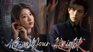 🇨🇳Be Your Knight (2024)✨Eps 11 🇮🇩[Sub Indo]