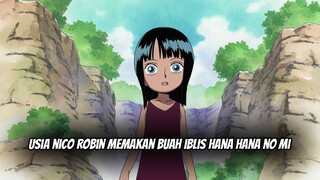 Usia robin saat memakan buah iblisnya