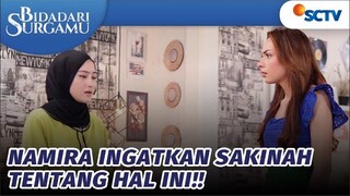 Namira Ingatkan Sakinah Atas Keputusannya | Bidadari Surgamu - Episode 278